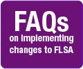 FAQs about proposed changes to FLSA white-collar regulations